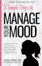 5 Simple Steps to Manage Your Mood