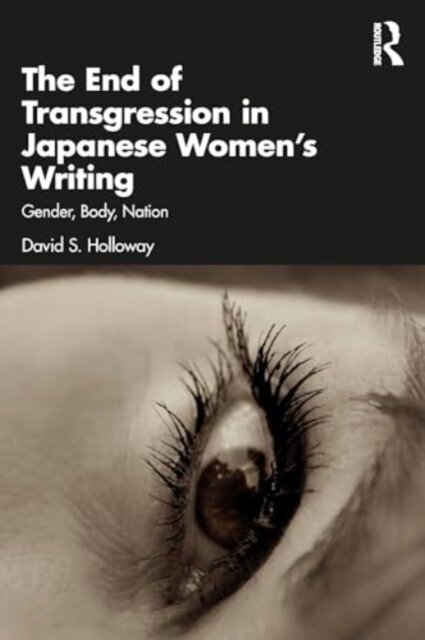 The End of Transgression in Japanese Women’s Writing
