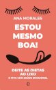 Estou Mesmo Boa!