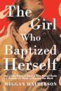 The Girl Who Baptized Herself