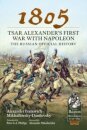 1805 – Tsar Alexander's First War with Napoleon