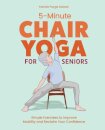 5-Minute Chair Yoga for Seniors