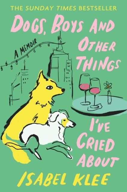 Dogs, Boys and Other Things I've Cried About