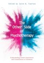 The Other Side of Psychotherapy