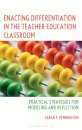 Enacting Differentiation in the Teacher Education Classroom