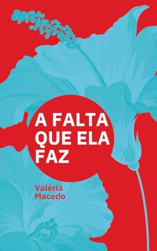 A Falta Que Ela Faz