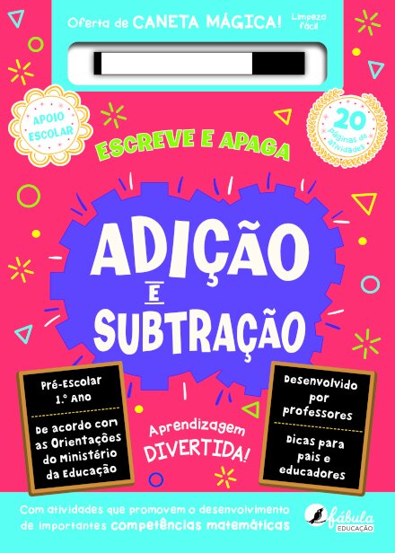 Escreve e Apaga: Adição e Subtração Pré-Escolar e 1.º Ano