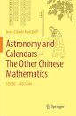 Astronomy and Calendars – The Other Chinese Mathematics