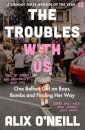 The Troubles with Us