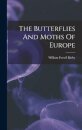 The Butterflies And Moths Of Europe