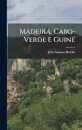 Madeira, Cabo-Verde E Guine