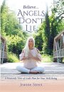 Believe . . . Angels Don't Lie