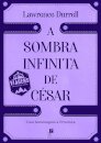 A Sombra Infinita de César
