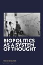 Biopolitics as a System of Thought
