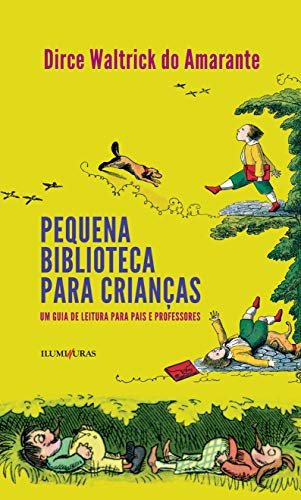 Pequena Biblioteca Para Crianças: Guia De Leitura Para Pais