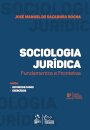 Sociologia Jurídica Fundamentos E Fronteiras