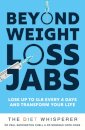 The Diet Whisperer: BEYOND WEIGHT-LOSS JABS