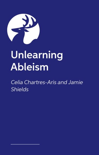 Unlearning Ableism