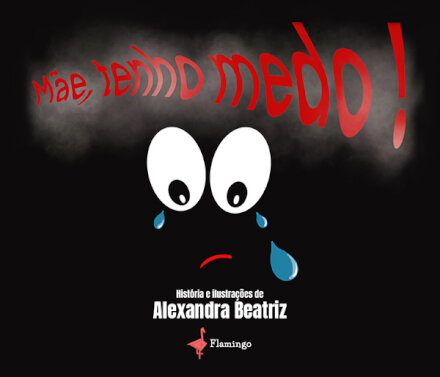 Mãe, Tenho Medo!
