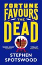 Fortune Favours the Dead
