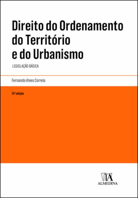 Direito Do Ordenamento Do Território E Do Urbanismo - 15ª Edição