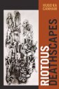Riotous Deathscapes