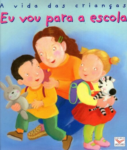 A Vida Das Crianças-Eu Vou A Escola