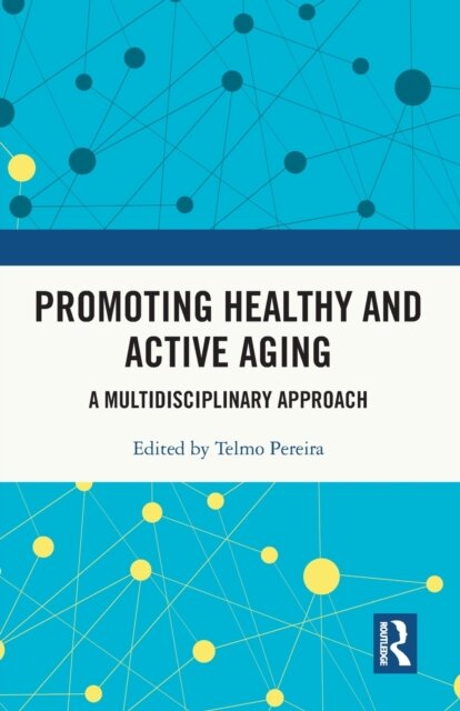 Promoting Healthy and Active Ageing