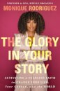 The Glory in Your Story