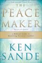 The Peacemaker – A Biblical Guide to Resolving Personal Conflict