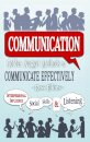 Communication: Golden Nugget Methods to Communicate Effectively - Interpersonal, Influence, Social Skills, Listening