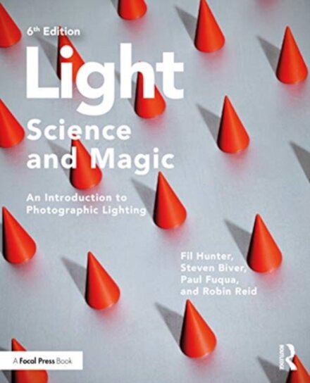 Light — Science & Magic : An Introduction to Photographic Lighting