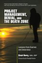 Project Management, Denial, and the Death Zone