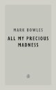 All My Precious Madness