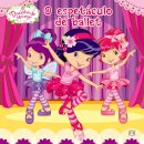 O Espetáculo de Ballet - Docinho de Mora
