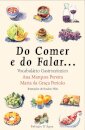 Do Comer E Do Falar... Tudo Vai Do Começar