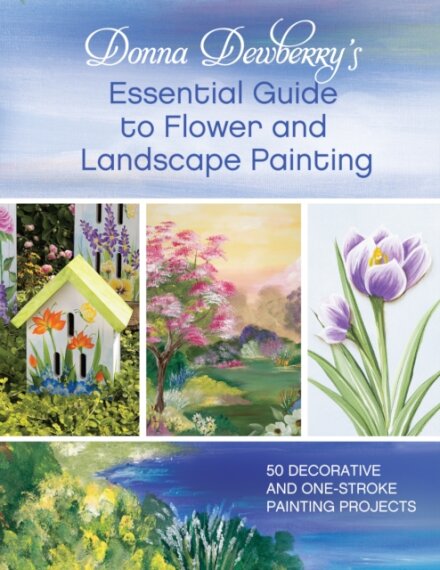 Donna Dewberry's Essential Guide to Flower and Landscape Painting