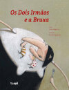 Os Dois Irmãos e a Bruxa