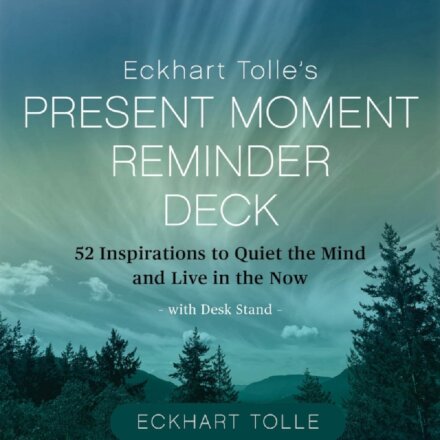 Eckhart Tolle's Present Moment Reminder Deck