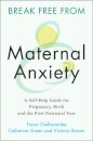 Break Free from Maternal Anxiety