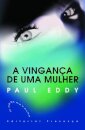 A Vingança De Uma Mulher