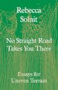 No Straight Road Takes You There