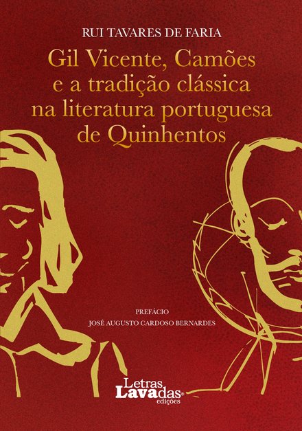 Gil Vicente, Camões e a tradição clássica na literatura portuguesa de Quinhentos