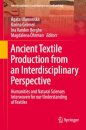 Ancient Textile Production from an Interdisciplinary Perspective