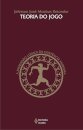 Teoria Do Jogo: A Dimensão Lúdica Da Existência Humana
