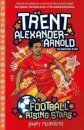 Football Rising Stars: Trent Alexander-Arnold