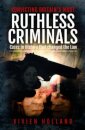 Convicting Britain's Most Ruthless Criminals