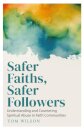 Safer Faiths, Safer Followers