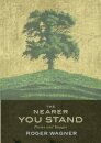 The Nearer You Stand