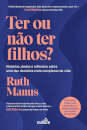 Ter Ou Não Ter Filhos?